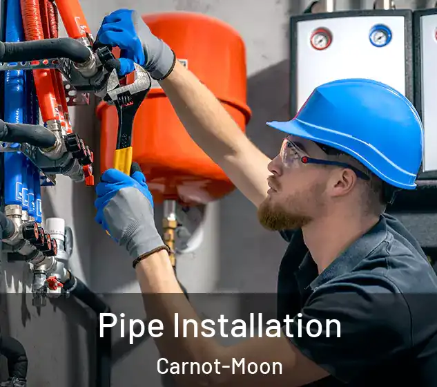  Pipe Installation Carnot-Moon