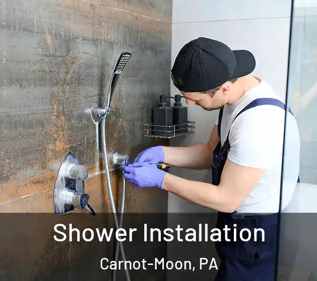  Shower Installation Carnot-Moon, PA