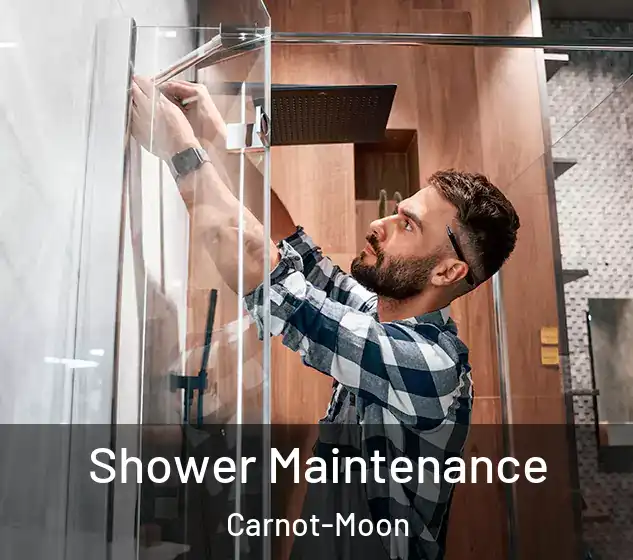  Shower Maintenance Carnot-Moon